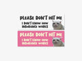 Please Don’t Hit Me – I Don’t Know How Insurance Works – Funny Car Sticker